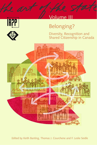 Belonging Diversity, Recognition and Shared Citizenship in Canada (2007)