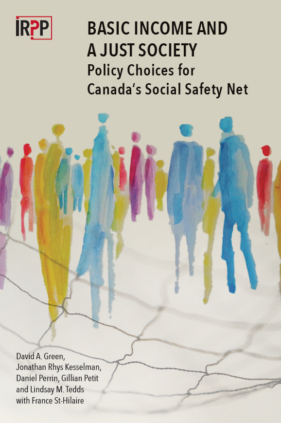 Basic Income and a Just Society: Policy Choices for Canada’s Social Safety Net