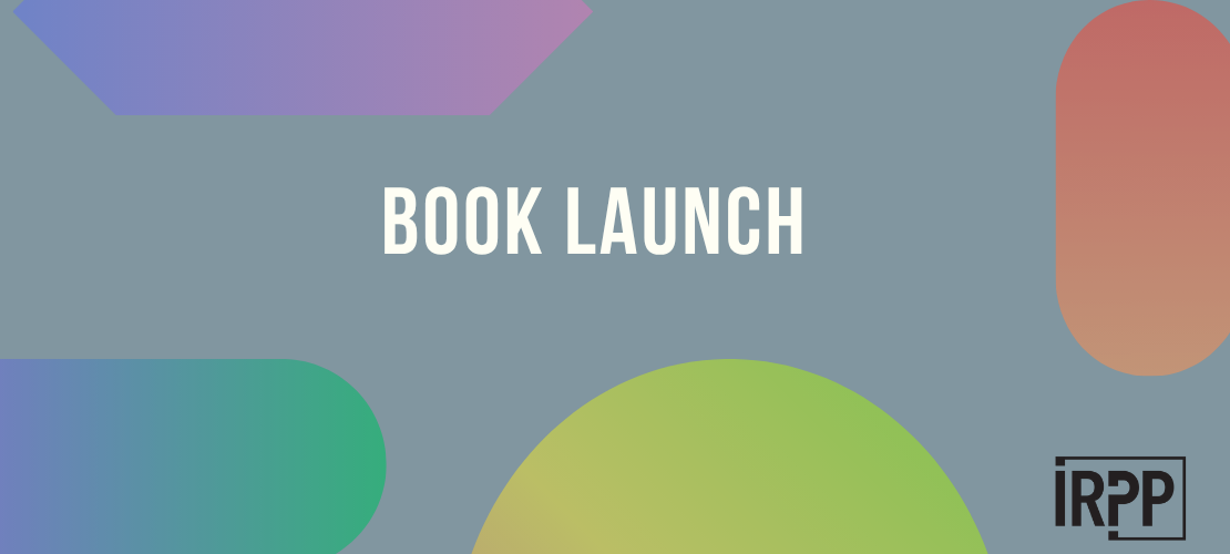 BOOK LAUNCH ┃ Un village au Parlement : La mobilisation LGBTQ+ dans l’arène partisane canadienne